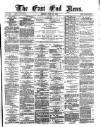 East End News and London Shipping Chronicle Friday 25 June 1875 Page 1