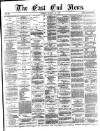 East End News and London Shipping Chronicle Friday 24 August 1877 Page 1