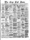 East End News and London Shipping Chronicle Friday 30 January 1880 Page 1