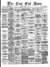 East End News and London Shipping Chronicle Friday 09 April 1880 Page 1