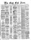 East End News and London Shipping Chronicle Tuesday 22 June 1880 Page 1