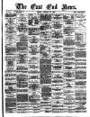 East End News and London Shipping Chronicle Friday 27 January 1882 Page 1