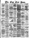 East End News and London Shipping Chronicle Tuesday 10 April 1883 Page 1