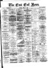 East End News and London Shipping Chronicle Friday 12 June 1891 Page 1