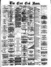 East End News and London Shipping Chronicle Tuesday 17 January 1893 Page 1