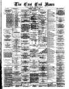 East End News and London Shipping Chronicle Tuesday 13 June 1893 Page 1
