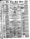 East End News and London Shipping Chronicle Saturday 10 April 1897 Page 1
