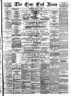 East End News and London Shipping Chronicle Saturday 24 July 1897 Page 1