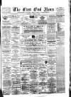 East End News and London Shipping Chronicle Saturday 04 March 1899 Page 1