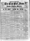 East End News and London Shipping Chronicle Friday 06 March 1908 Page 1