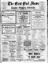 East End News and London Shipping Chronicle Tuesday 23 April 1918 Page 1