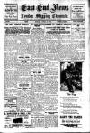 East End News and London Shipping Chronicle Friday 21 April 1944 Page 1
