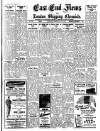 East End News and London Shipping Chronicle Friday 28 February 1947 Page 1