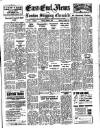 East End News and London Shipping Chronicle Friday 20 April 1951 Page 1
