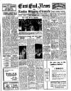 East End News and London Shipping Chronicle Friday 21 September 1951 Page 1