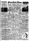 East End News and London Shipping Chronicle Friday 16 October 1959 Page 1