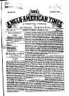 Anglo-American Times Saturday 25 August 1866 Page 1