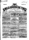Anglo-American Times Saturday 29 February 1868 Page 1