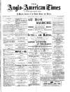 Anglo-American Times Saturday 04 August 1894 Page 1
