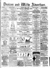 Devizes and Wilts Advertiser Thursday 17 May 1877 Page 1