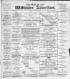Devizes and Wilts Advertiser Thursday 02 February 1899 Page 1