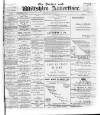 Devizes and Wilts Advertiser Thursday 09 February 1899 Page 1