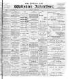 Devizes and Wilts Advertiser Thursday 20 April 1899 Page 1