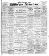 Devizes and Wilts Advertiser Thursday 19 October 1899 Page 1