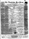 Tonbridge Free Press Saturday 09 April 1881 Page 1