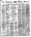 Tunbridge Wells Journal Thursday 31 July 1862 Page 1