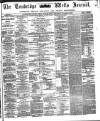 Tunbridge Wells Journal Thursday 11 December 1862 Page 1