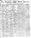 Tunbridge Wells Journal Thursday 19 February 1863 Page 1