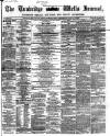 Tunbridge Wells Journal Thursday 02 February 1865 Page 1