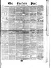 Eastern Post Saturday 07 November 1868 Page 1
