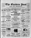 Eastern Post Saturday 03 April 1897 Page 1