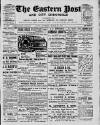 Eastern Post Saturday 23 March 1907 Page 1