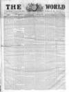 World (London) Saturday 02 April 1859 Page 1