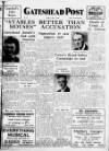 Gateshead Post Friday 07 May 1948 Page 1