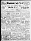 Gateshead Post Friday 23 February 1951 Page 1