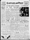 Gateshead Post Friday 07 September 1951 Page 1