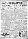 Gateshead Post Friday 31 October 1952 Page 1