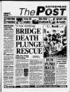 Gateshead Post Thursday 16 July 1992 Page 1