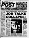 Gateshead Post Thursday 15 October 1992 Page 1