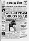 South Wales Daily Post Tuesday 30 January 1990 Page 1