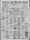 Armley and Wortley News Friday 28 February 1890 Page 1
