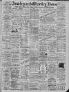 Armley and Wortley News Friday 27 April 1894 Page 1