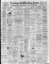 Armley and Wortley News Friday 21 January 1898 Page 1