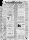 Armley and Wortley News Friday 25 November 1898 Page 1
