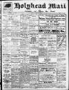 Holyhead Mail and Anglesey Herald Friday 17 February 1922 Page 1