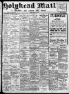 Holyhead Mail and Anglesey Herald Friday 29 August 1924 Page 1